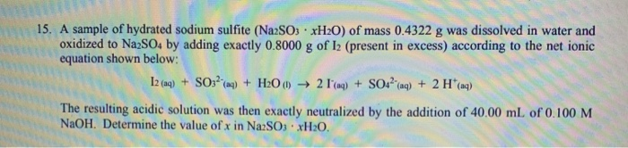 Solved 15. A sample of hydrated sodium sulfite (Na2SO3 . | Chegg.com