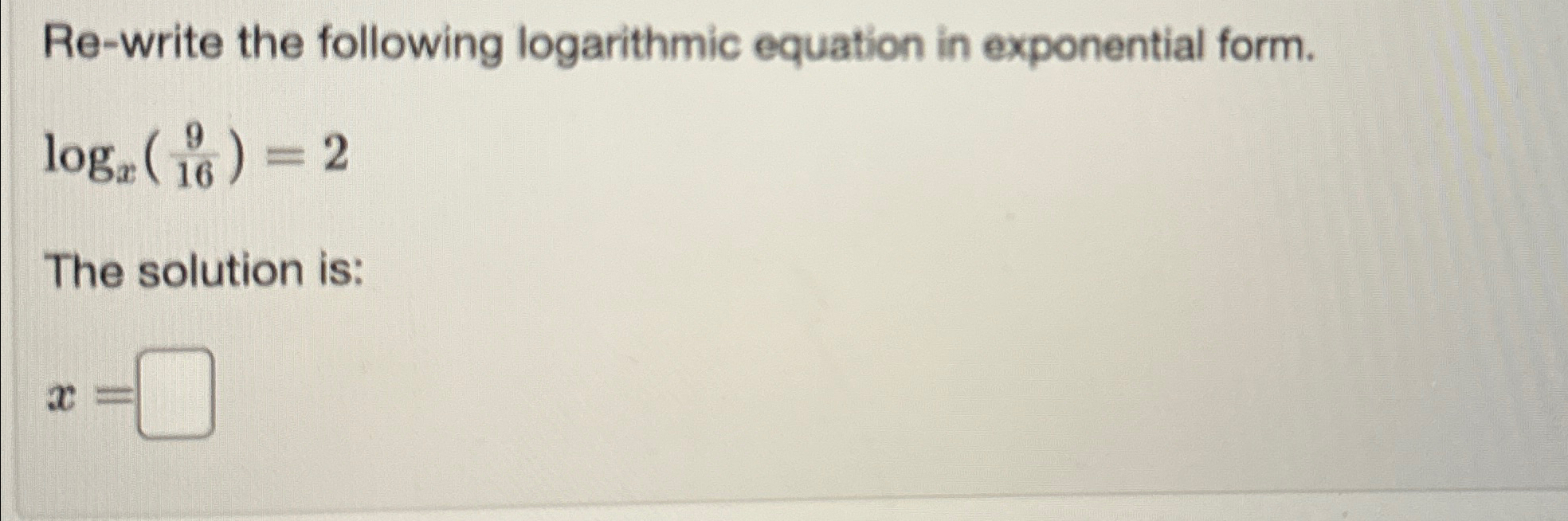 Solved Re-write the following logarithmic equation in | Chegg.com