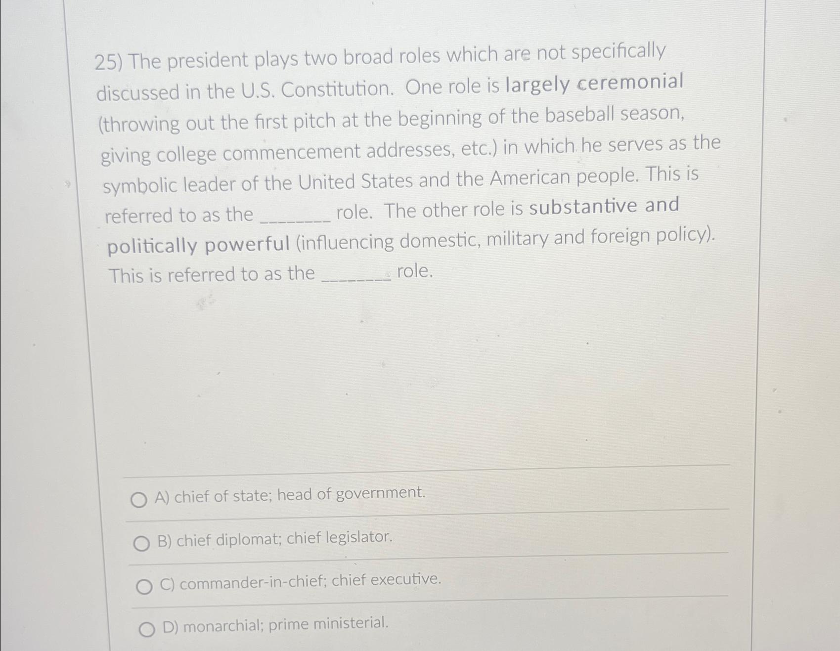 Solved The President Plays Two Broad Roles Which Are Not | Chegg.com