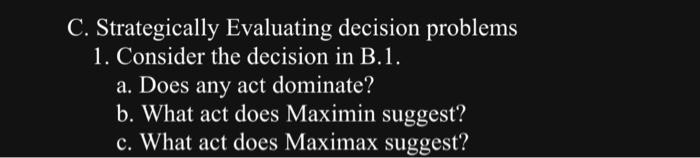 Solved Lecisions Under Ignorance B. Setting Up Decision | Chegg.com