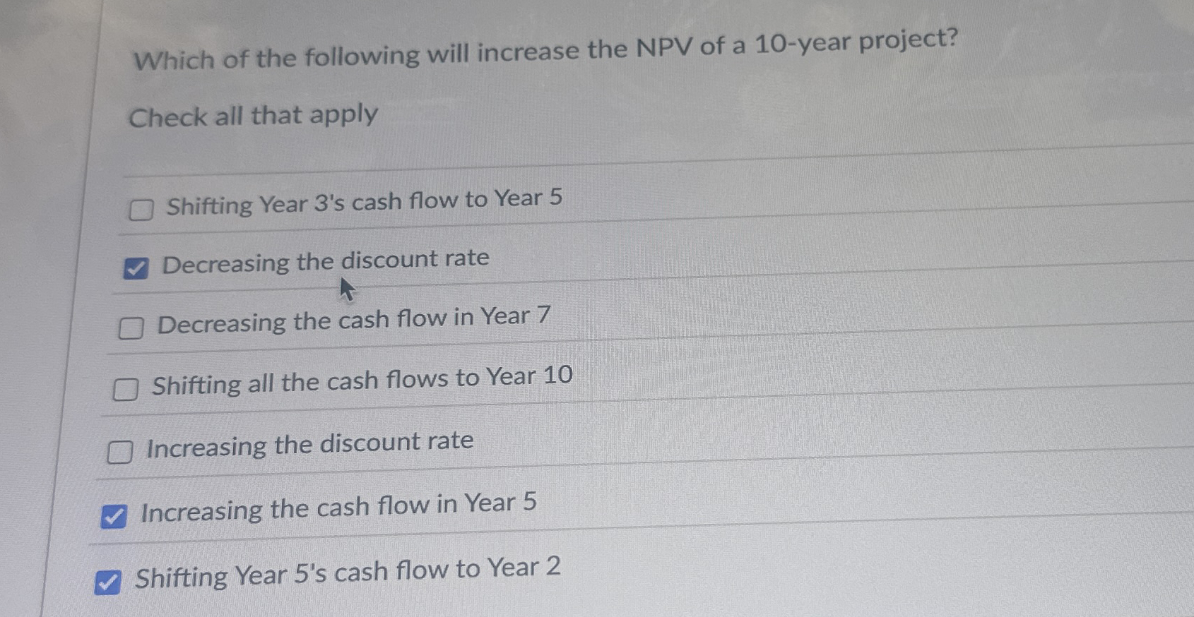 Which of the following will increase the NPV of a | Chegg.com