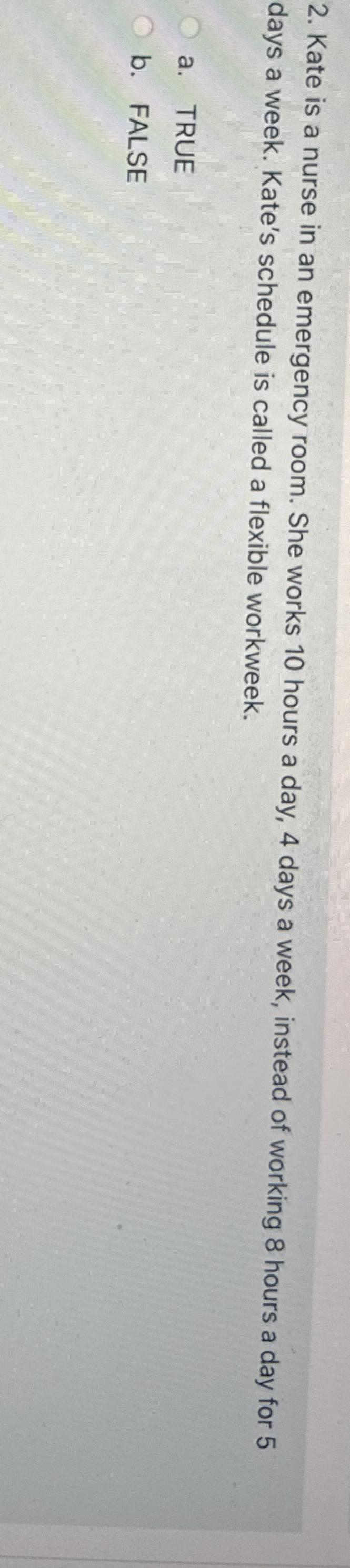 Solved Kate is a nurse in an emergency room. She works 10 | Chegg.com