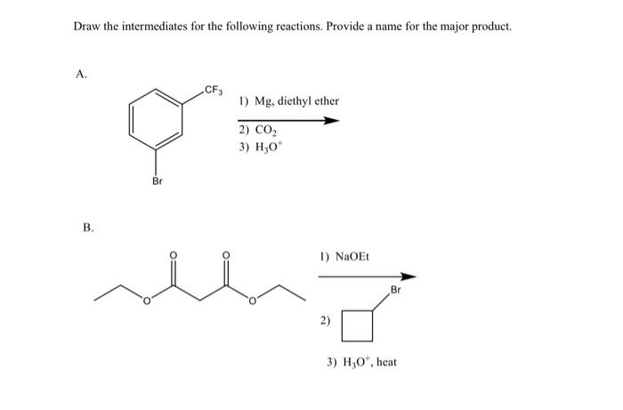 Solved Draw The Intermediates For The Following Reactions. | Chegg.com