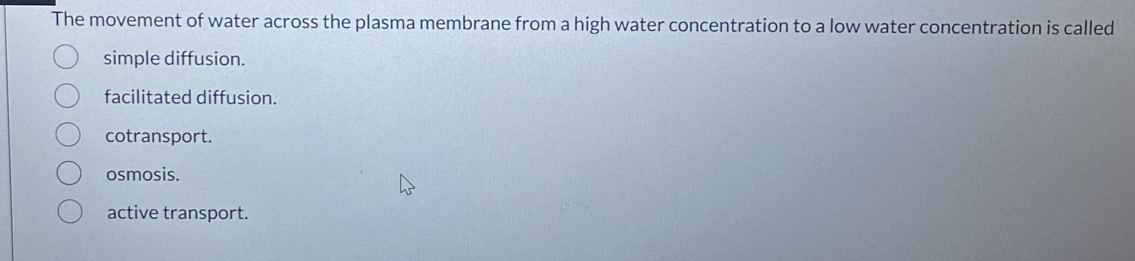 Solved The movement of water across the plasma membrane from | Chegg.com