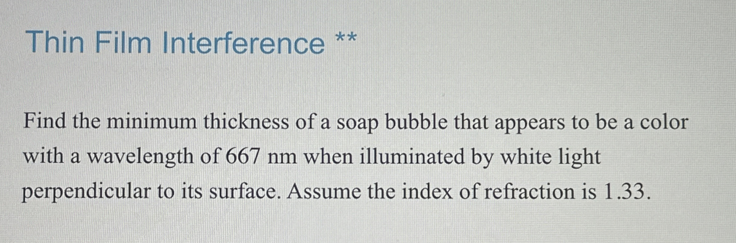 Solved Thin Film Interference **Find the minimum thickness | Chegg.com