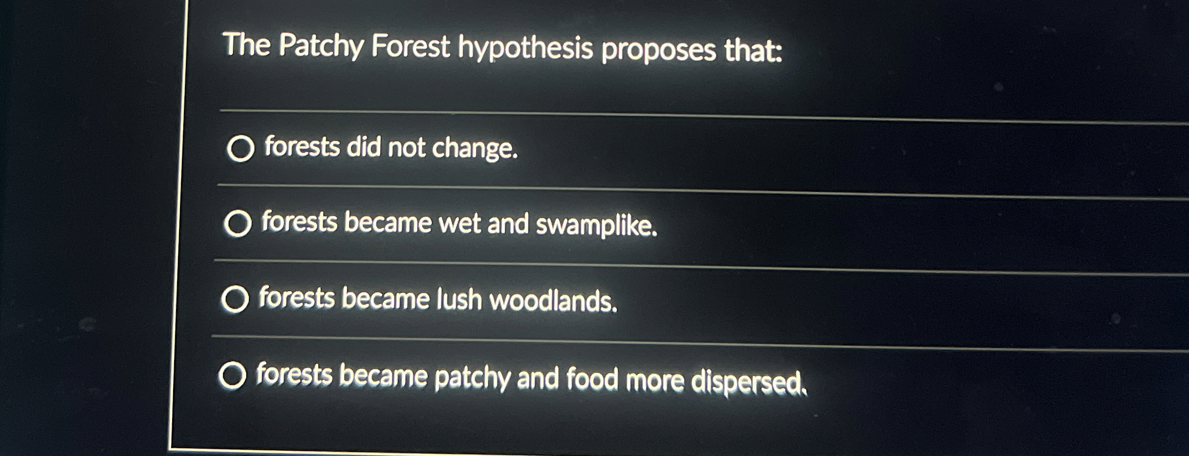 Solved The Patchy Forest hypothesis proposes that:forests | Chegg.com