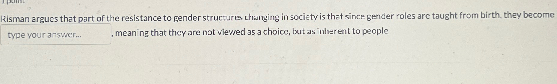 Solved Risman argues that part of the resistance to gender | Chegg.com