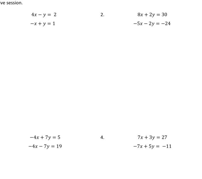 Solved Ve Session 2 4x Y 2 X Y 1 8x 2y 30 5x Chegg Com