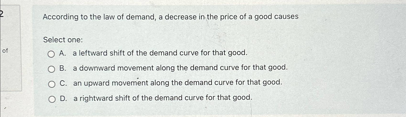 Solved According to the law of demand, a decrease in the | Chegg.com