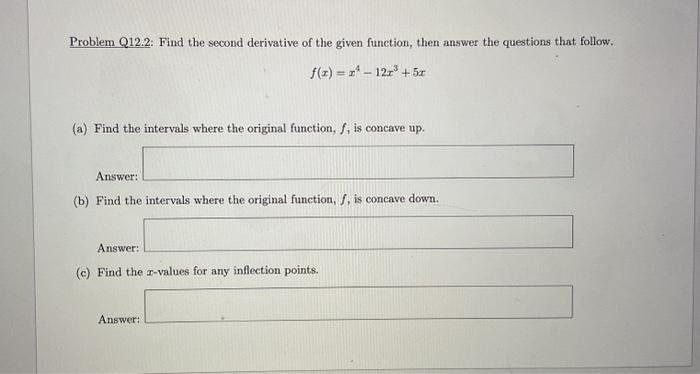 Solved Problem Q12.2: Find the second derivative of the | Chegg.com