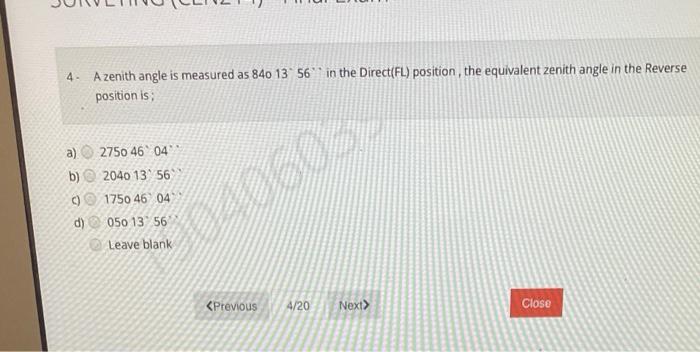 Solved 4 A zenith angle is measured as 84o 13' 56' in the | Chegg.com