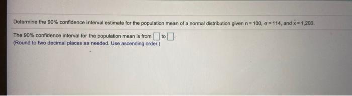 Solved Determine the 90% confidence interval estimate for | Chegg.com