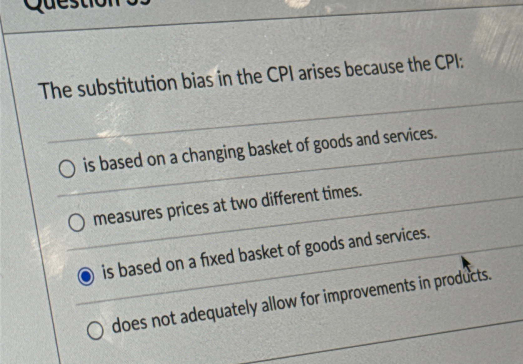 Solved The Substitution Bias In The CPI Arises Because The | Chegg.com