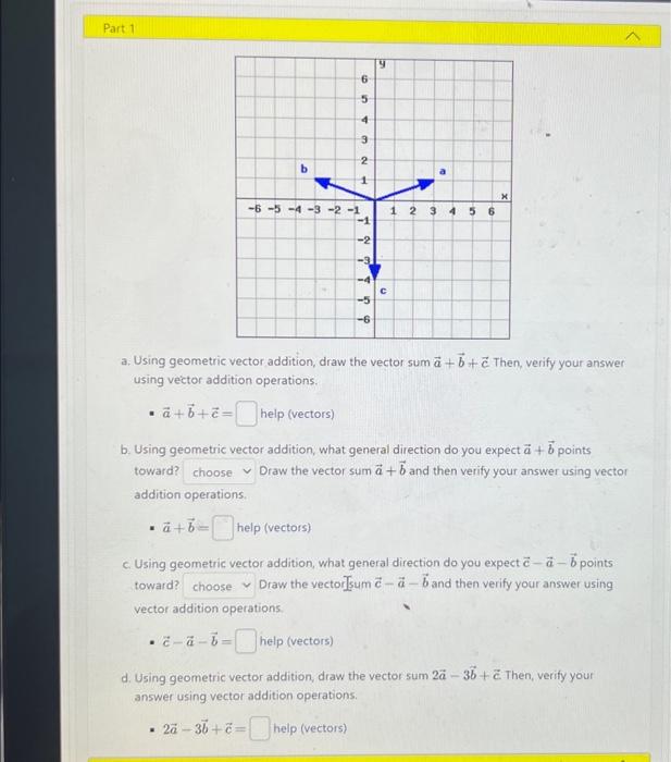 Solved Part 1 A. Using Geometric Vector Addition, Draw The | Chegg.com