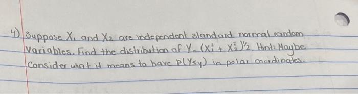 Solved 4) Suppose X1 and X2 are independent slandard normal | Chegg.com