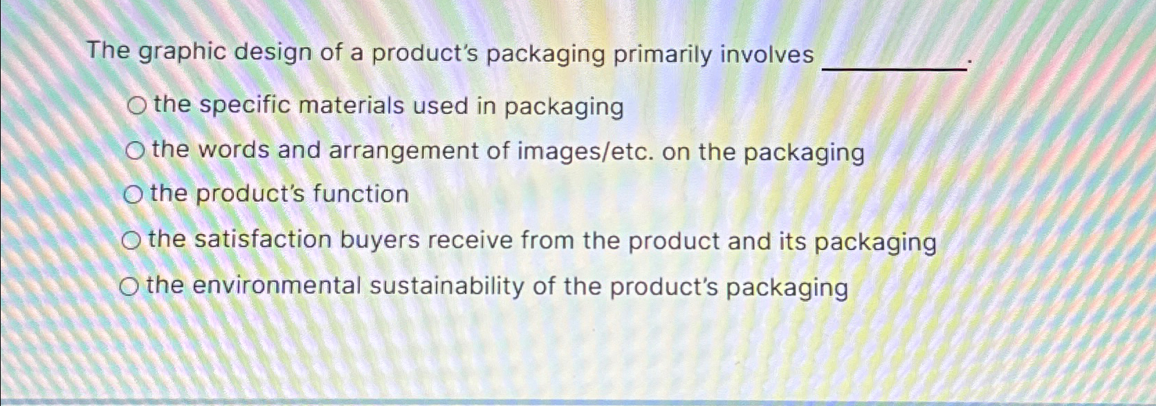 Solved The graphic design of a product's packaging primarily | Chegg.com