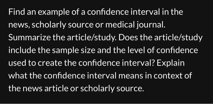 Solved Find an example of a confidence interval in the news 