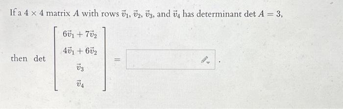 Solved If a 4 x 4 matrix A with rows 71, V2, V3, and 4 has | Chegg.com