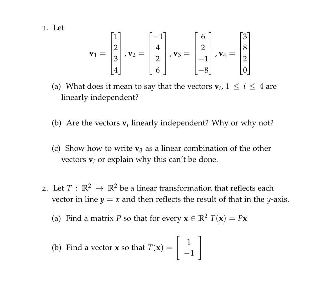 Solved Letv1=[1234],v2=[-1426],v3=[62-1-8],v4=[3820](a) | Chegg.com