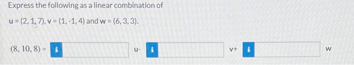 Solved Express the following as a linear combination of | Chegg.com
