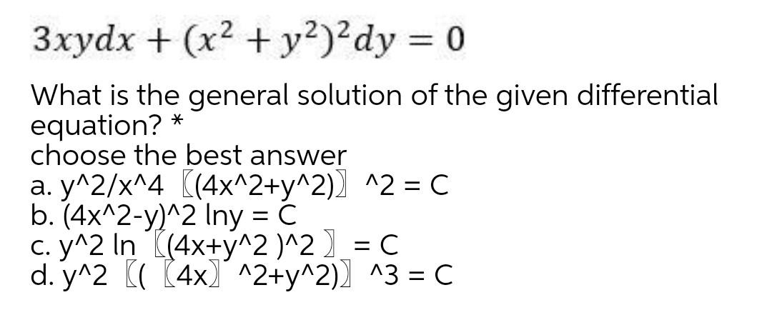 Solved 3xydx X2 Y2 Zdy 0 What Is The General Chegg Com