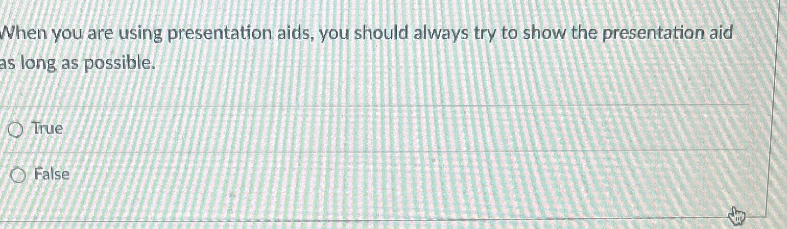 Solved When You Are Using Presentation Aids You Should Chegg