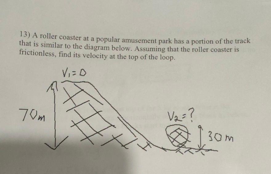 Solved 13) A Roller Coaster At A Popular Amusement Park Has | Chegg.com