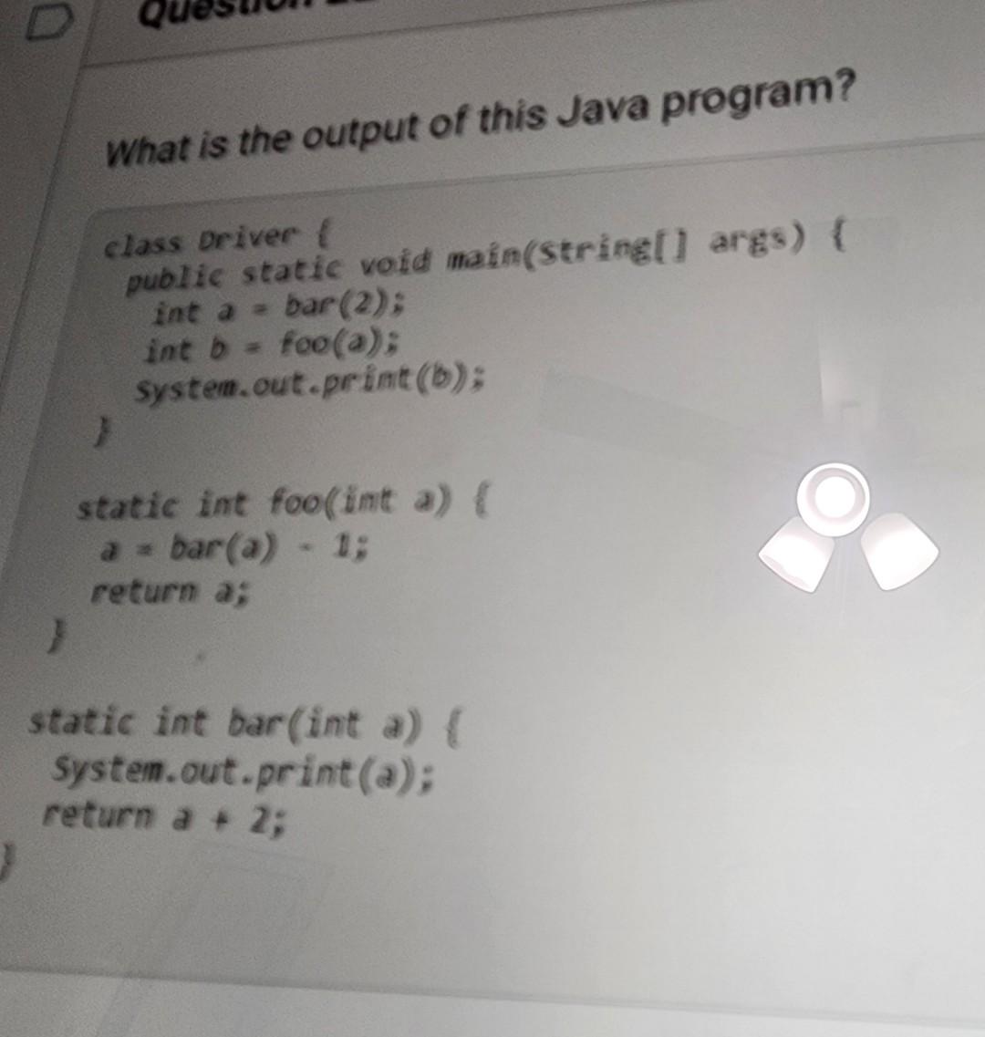 What is the output of this Java program? class oriver | Chegg.com