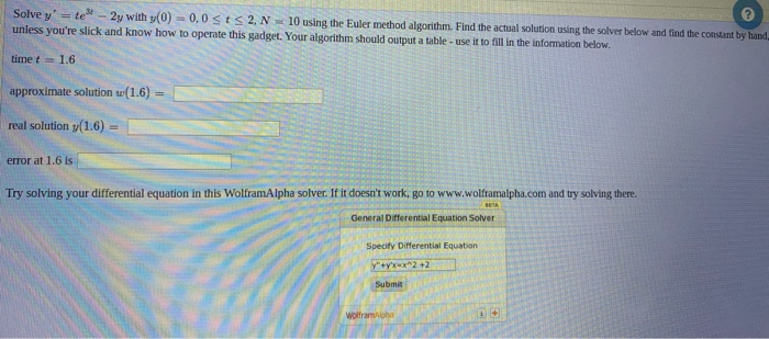 Solved Solve y' = te* - 2y with y(0) = 0,0 sts 2, N - 10 | Chegg.com