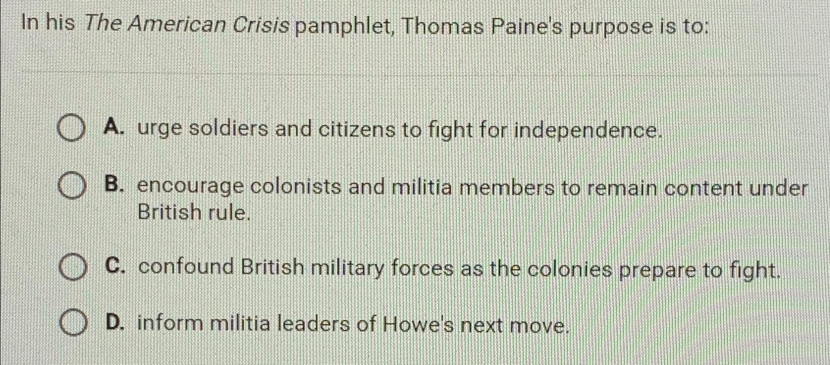 Solved In His The American Crisis Pamphlet, Thomas Paine's 