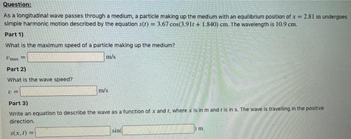 Solved Question: As a longitudinal wave passes through a | Chegg.com