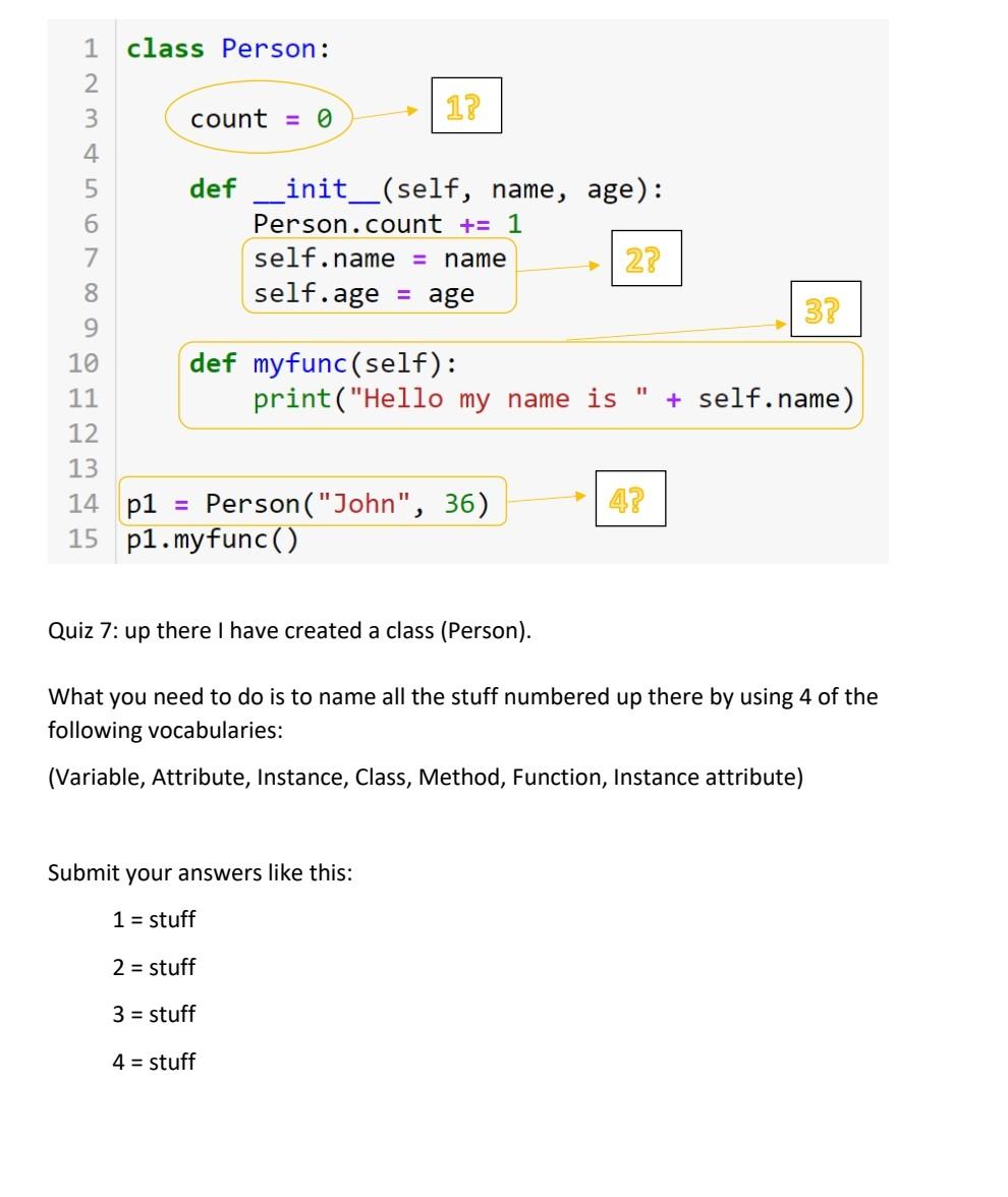 Solved 1 class Person: 2 1? 3 count = 0 4 def _init__(self, | Chegg.com