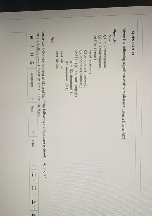 Solved QUESTION 11 Given the following algorithm which | Chegg.com