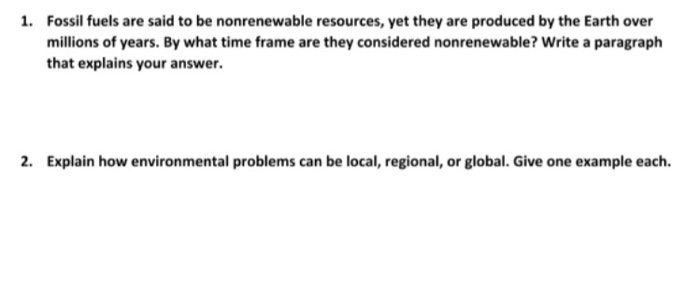 Solved 1. Fossil fuels are said to be nonrenewable 