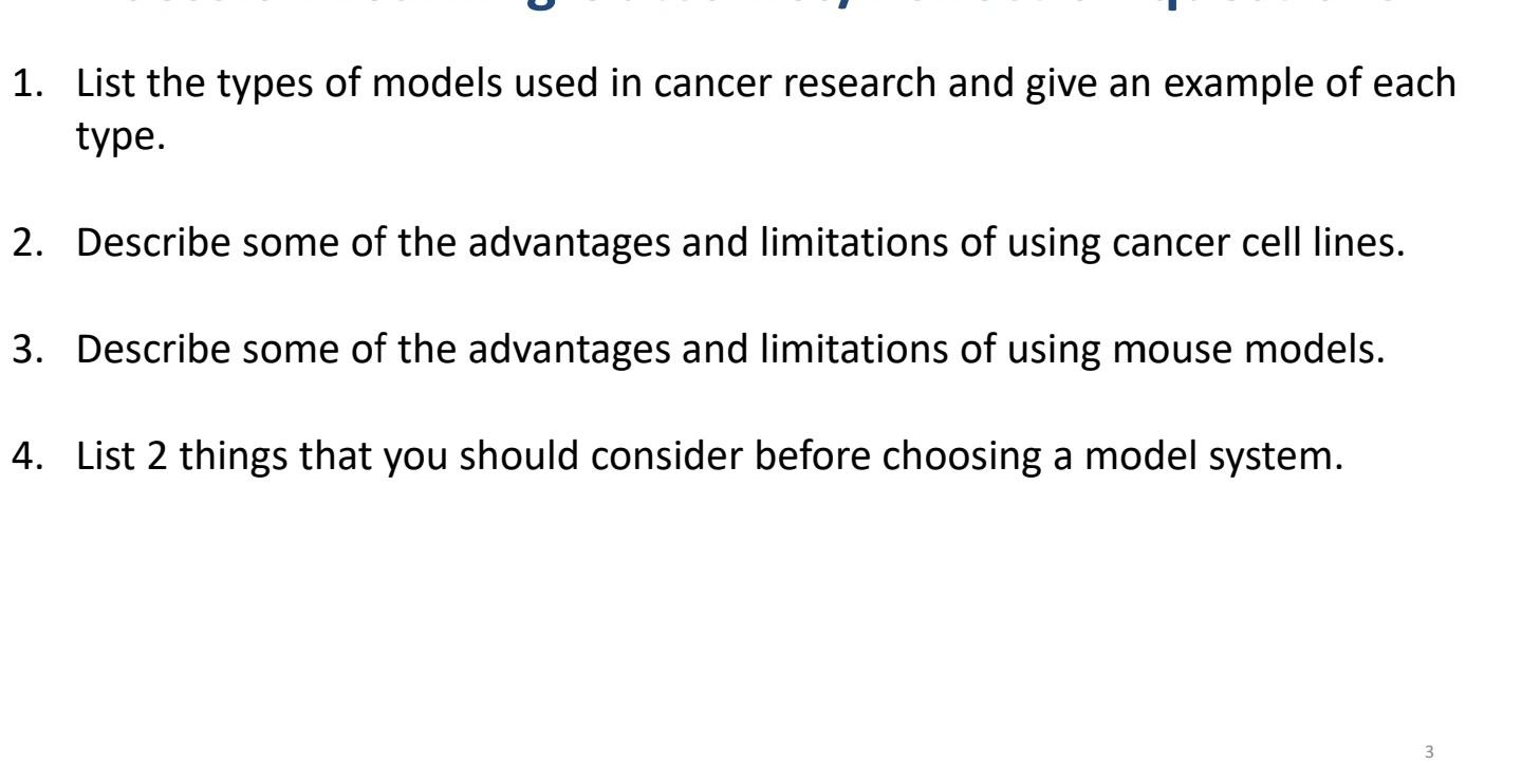 Solved 1. List the types of models used in cancer research