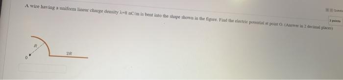 Solved A wire having a uniform linear charge density lambda | Chegg.com