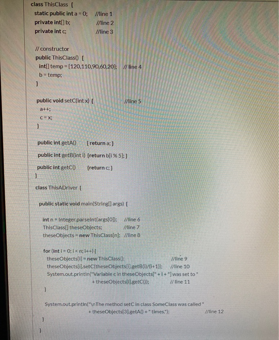 Solved class ThisClass { static public int a =0; private | Chegg.com