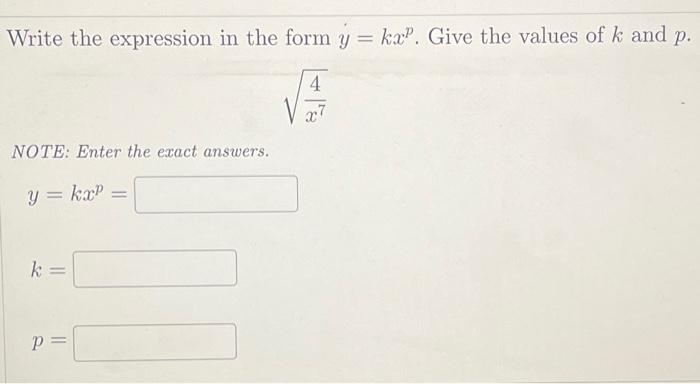 Solved Write The Expression In The Form Y Kxp Give The