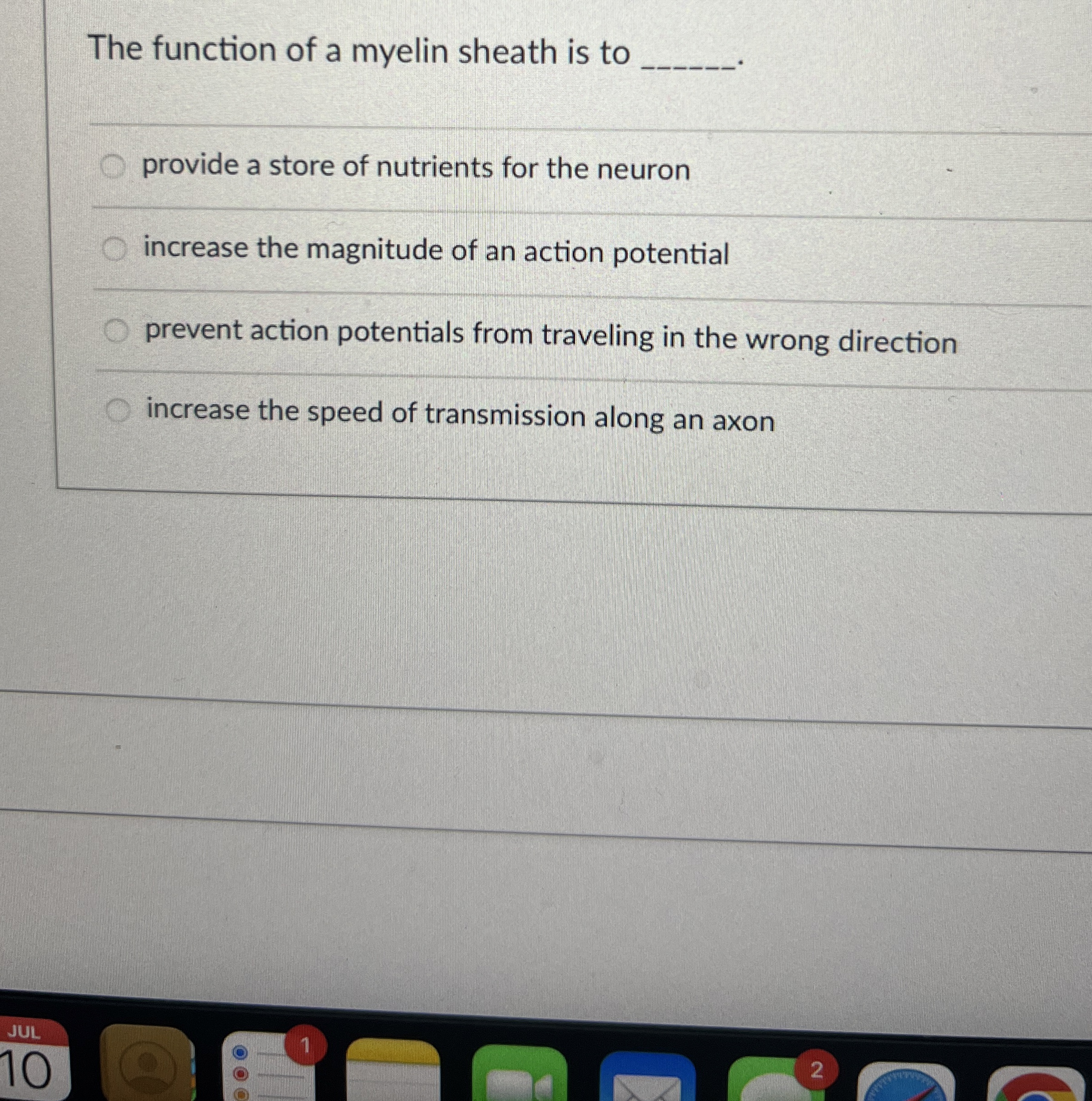 The function of a myelin sheath is to q,provide a | Chegg.com