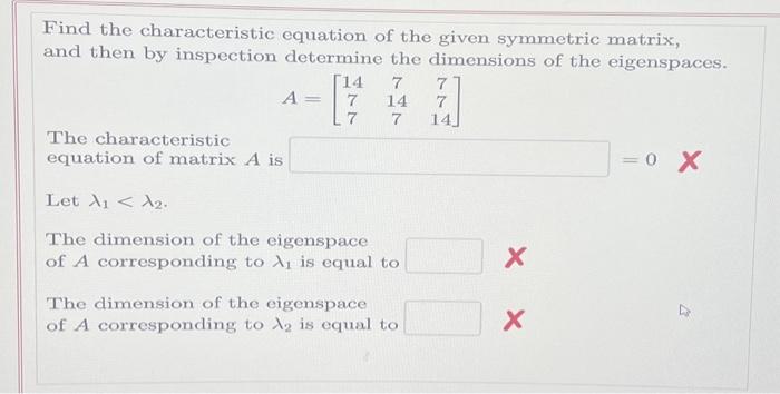 Solved Find the characteristic equation of the given | Chegg.com