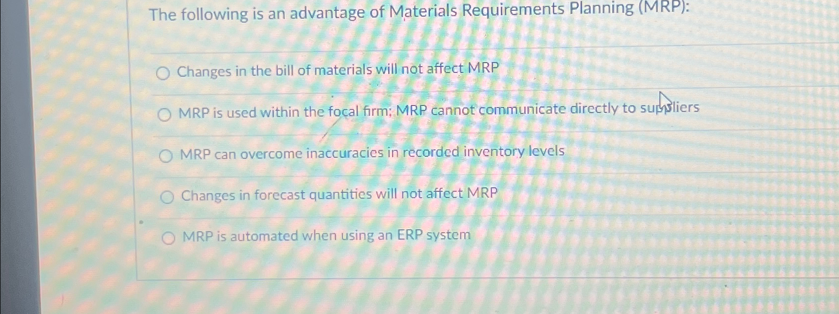 Solved The following is an advantage of Materials | Chegg.com