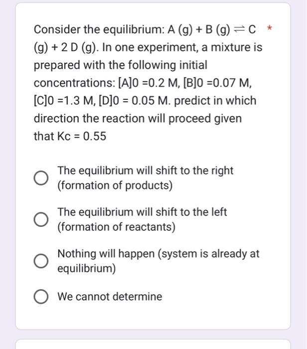 Solved Consider The Equilibrium: A( G)+B( G)⇌C (g)+2D(g). In | Chegg.com