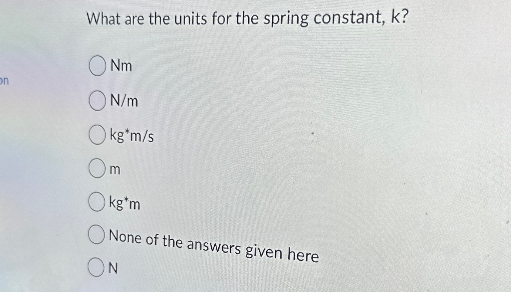 Solved What are the units for the spring constant, | Chegg.com