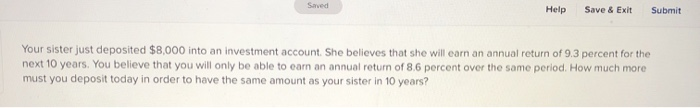 Solved Saved Help Save & Exit Submit Your sister just | Chegg.com