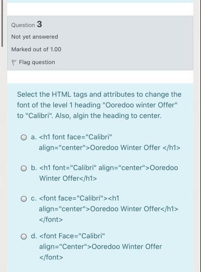 Solved Question 3 Not Yet Answered Marked Out Of 1.00 Flag | Chegg.com
