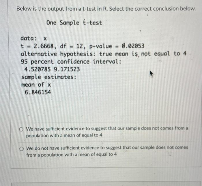 Solved Below is the output from a t-test in R. Select the | Chegg.com