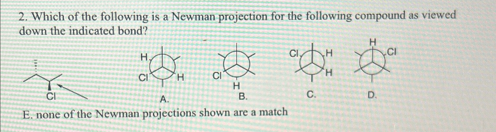Solved Which of the following is a Newman projection for the | Chegg.com