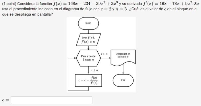 (1 point) Considera la función \( f(x)=168 x-234-39 x^{2}+3 x^{3} \) y su derivada \( f^{\prime}(x)=168-78 x+9 x^{2} \). Se u