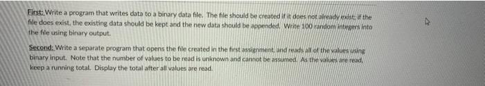 Solved First: Write a program that writes data to a binary | Chegg.com