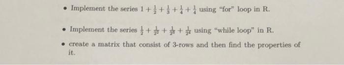 Solved • Implement the series 1++++ using "for" loop in R. • | Chegg.com
